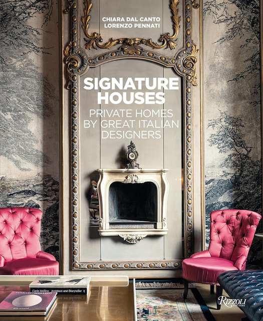 Signature Houses: Private Homes by Great Italian Designers, C. Dal Canto, L. Pennati